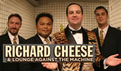 Richard Cheese & Lounge Against The Machine