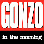 Gonzo In The Morning